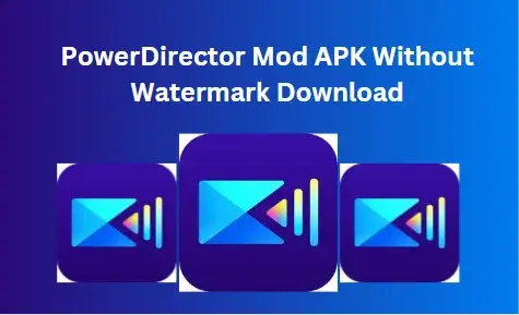 powerdirector free download without watermark apk