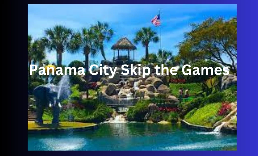 Panama City Skip the Games